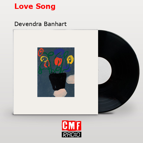Love Song – Devendra Banhart
