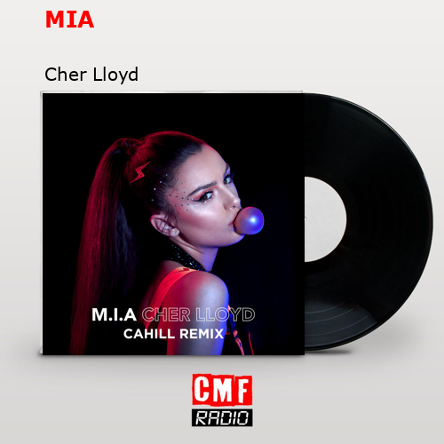 MIA – Cher Lloyd