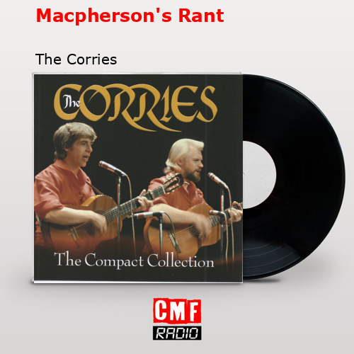 Macpherson’s Rant – The Corries