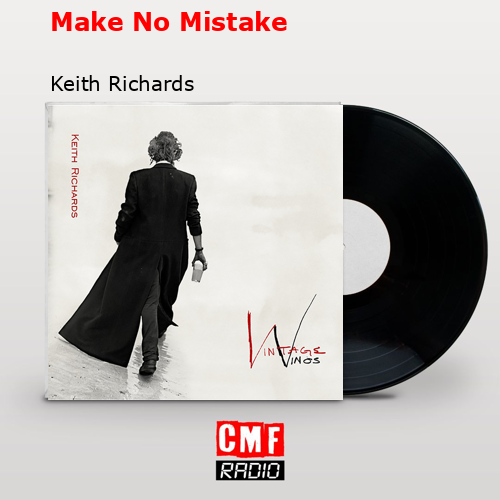 Make No Mistake – Keith Richards