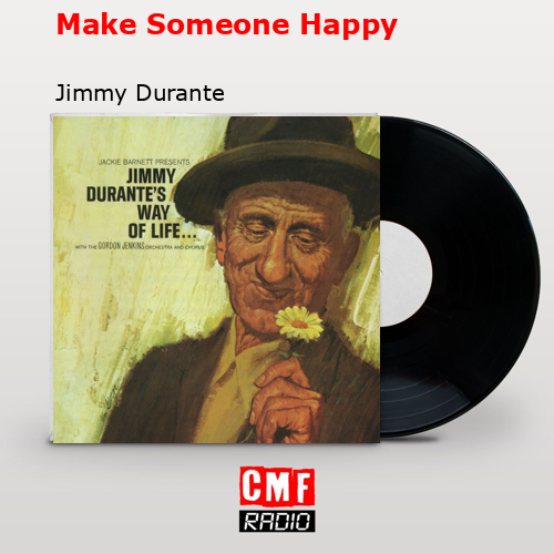 Make Someone Happy – Jimmy Durante