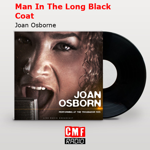 La historia y el significado de la canción 'Man In The Long Black Coat