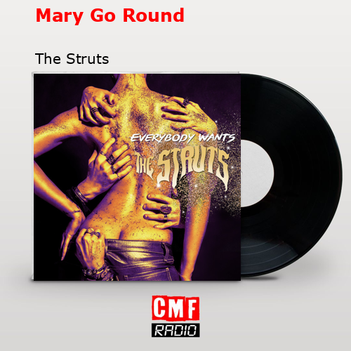 Mary Go Round – The Struts