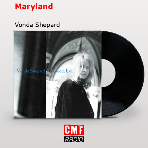 Maryland – Vonda Shepard