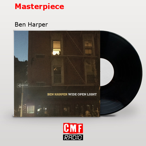 Masterpiece – Ben Harper