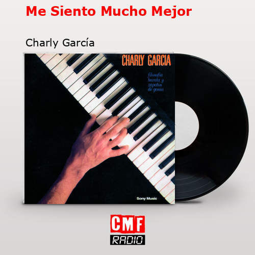Me Siento Mucho Mejor Charly García