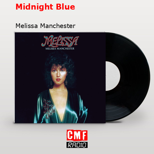 Midnight Blue – Melissa Manchester