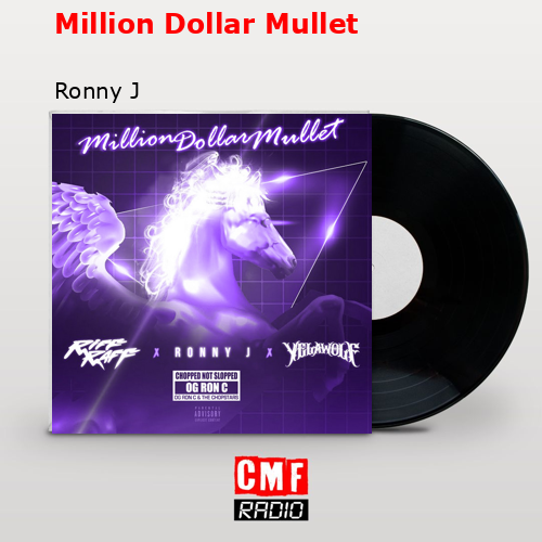 Million Dollar Mullet – Ronny J