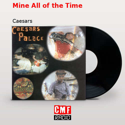 Mine All of the Time – Caesars