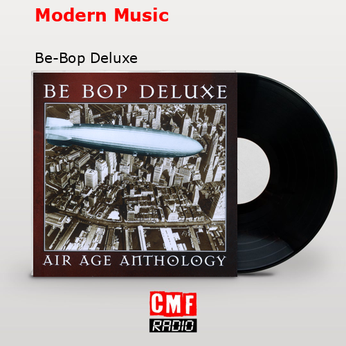 Modern Music Be-Bop Deluxe