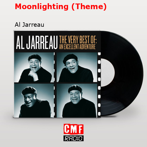 Moonlighting (Theme) – Al Jarreau