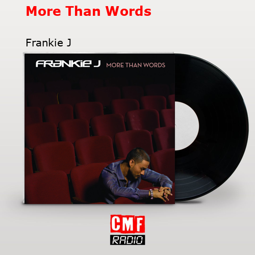 La historia y el significado de la canción 'More Than Words Frankie J