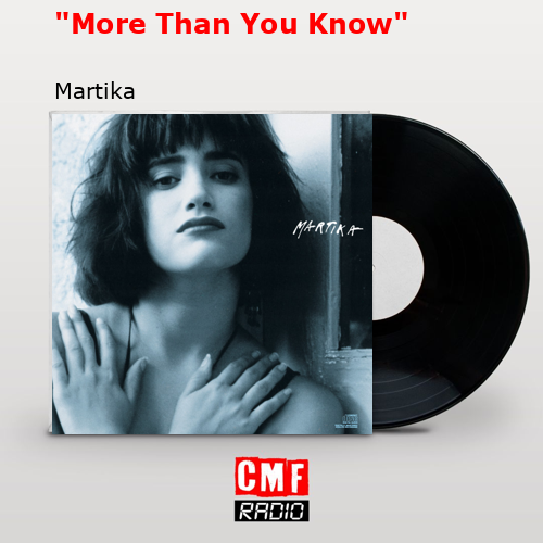 «More Than You Know» – Martika