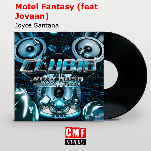 Motel Fantasy (feat Jovaan) – Joyce Santana
