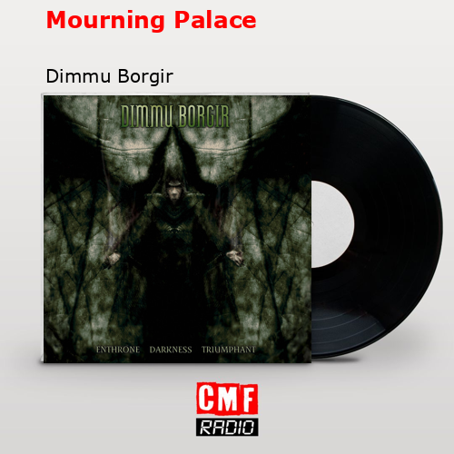 Mourning Palace – Dimmu Borgir