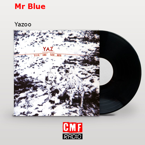 Mr Blue – Yazoo