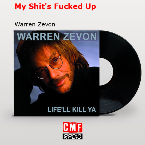 final cover My Shits Fucked Up Warren Zevon