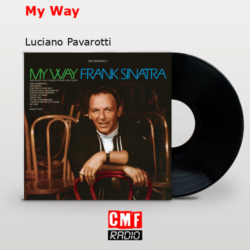 My Way – Luciano Pavarotti