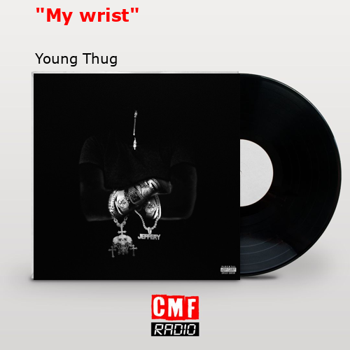 final cover My wrist Young Thug