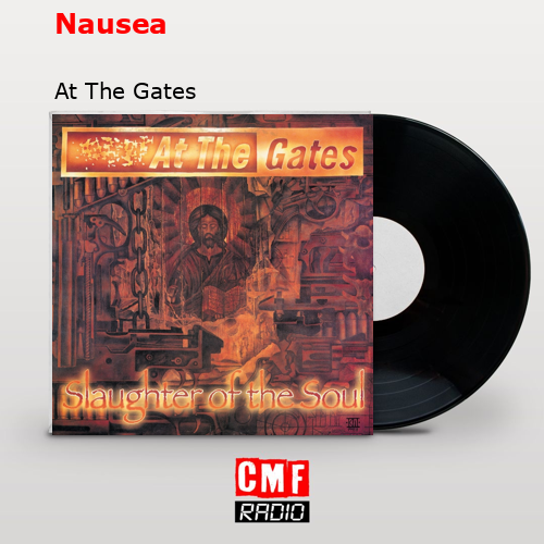 La historia y el significado de la canción 'Nausea At The Gates