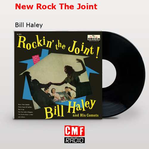 New Rock The Joint – Bill Haley