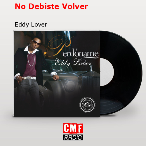 final cover No Debiste Volver Eddy Lover