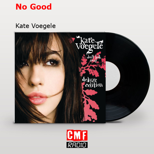 No Good – Kate Voegele
