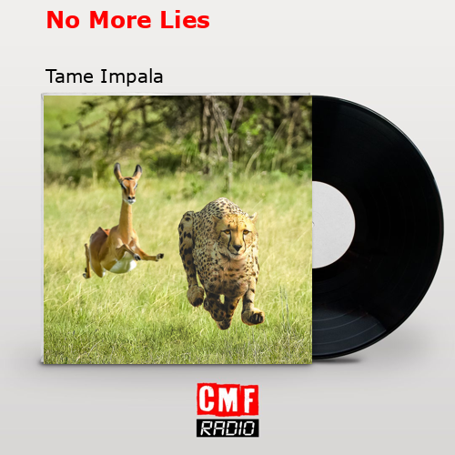 No More Lies – Tame Impala