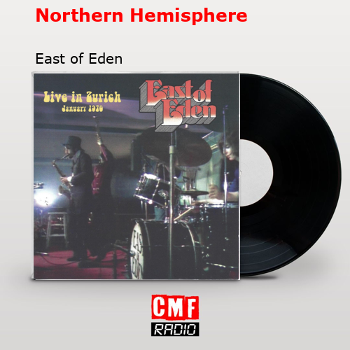 Northern Hemisphere – East of Eden