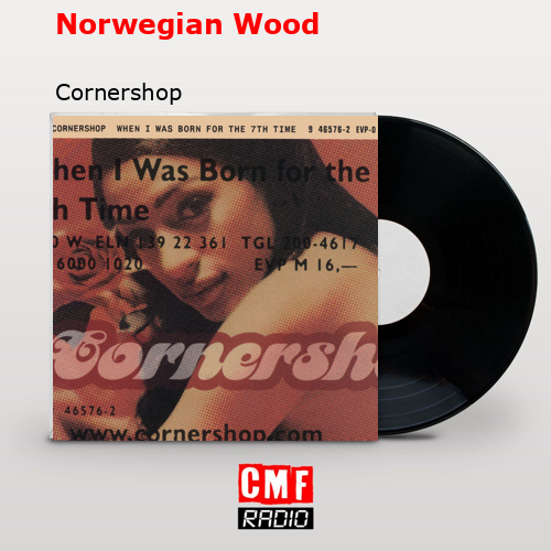 final cover Norwegian Wood Cornershop