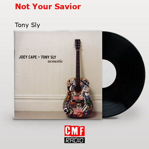 Not Your Savior – Tony Sly