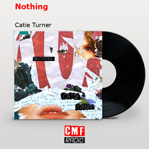 Nothing – Catie Turner