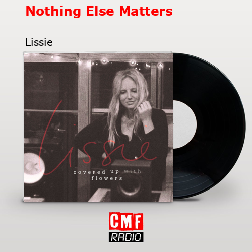 Nothing Else Matters – Lissie