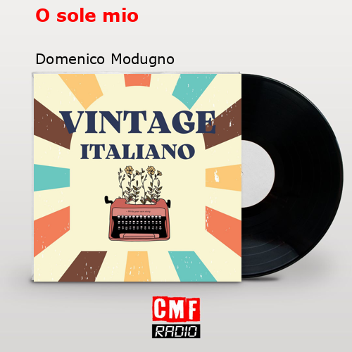 O sole mio – Domenico Modugno