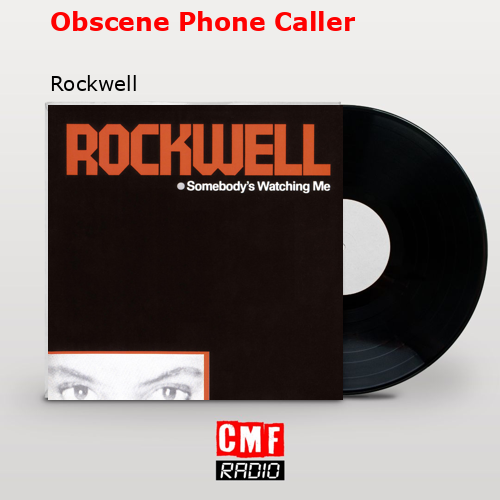 Obscene Phone Caller – Rockwell