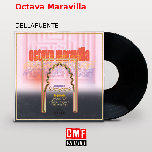 Octava Maravilla – DELLAFUENTE