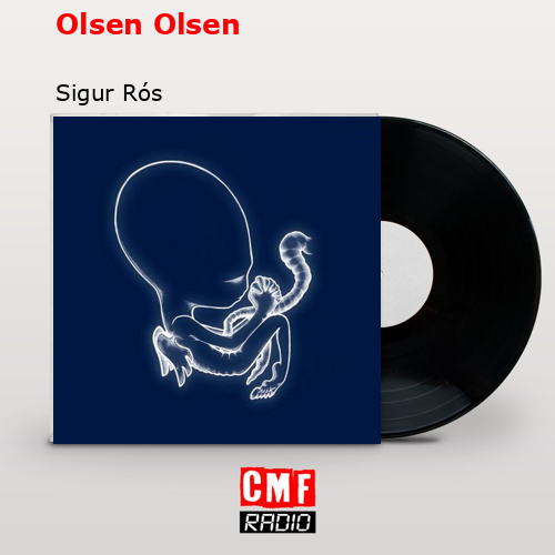 Olsen Olsen – Sigur Rós