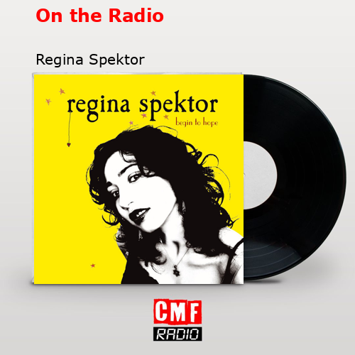 On the Radio – Regina Spektor