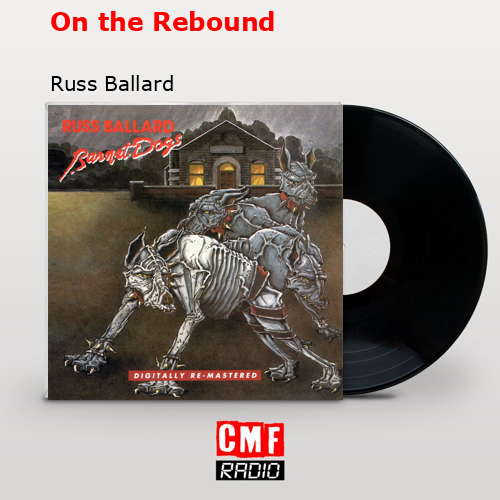 On the Rebound – Russ Ballard
