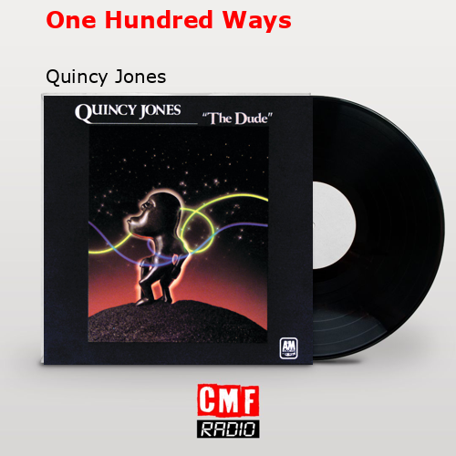 La historia y el significado de la canción 'One Hundred Ways Quincy Jones