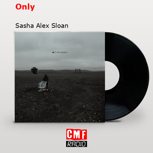 Only – Sasha Alex Sloan