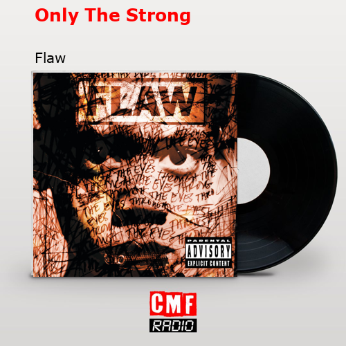 Only The Strong – Flaw