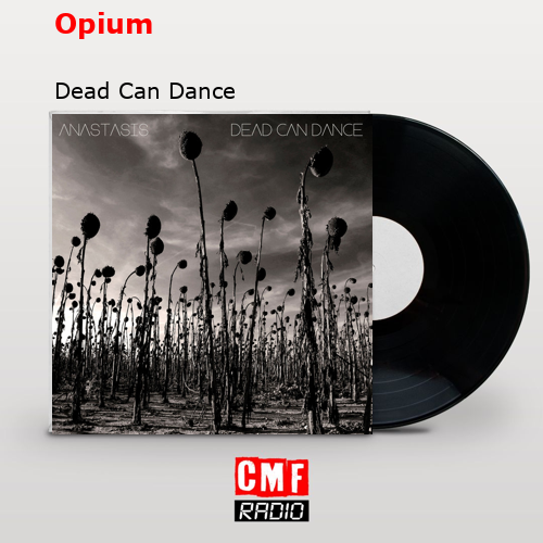 Opium – Dead Can Dance