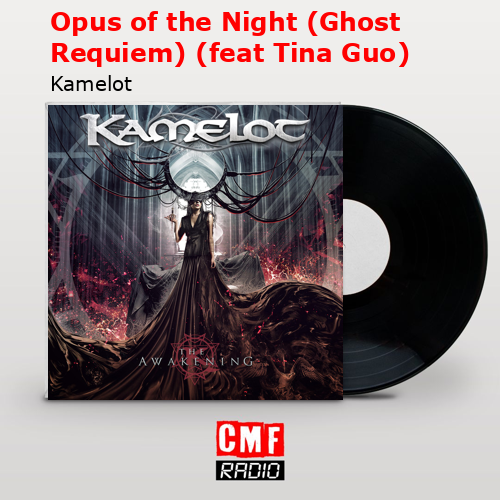 Opus of the Night (Ghost Requiem) (feat Tina Guo) – Kamelot