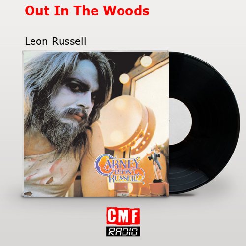 Out In The Woods – Leon Russell