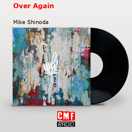 Over Again – Mike Shinoda