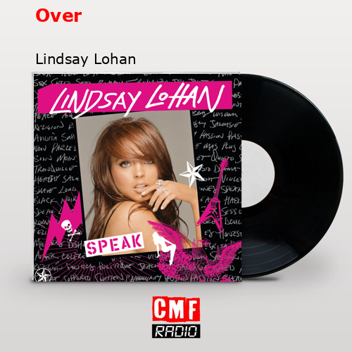 Over – Lindsay Lohan