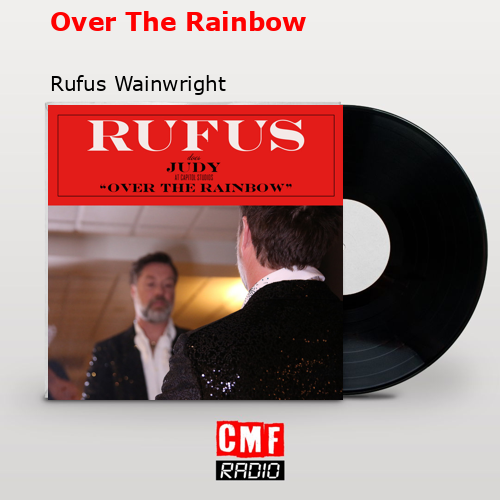 final cover Over The Rainbow Rufus Wainwright