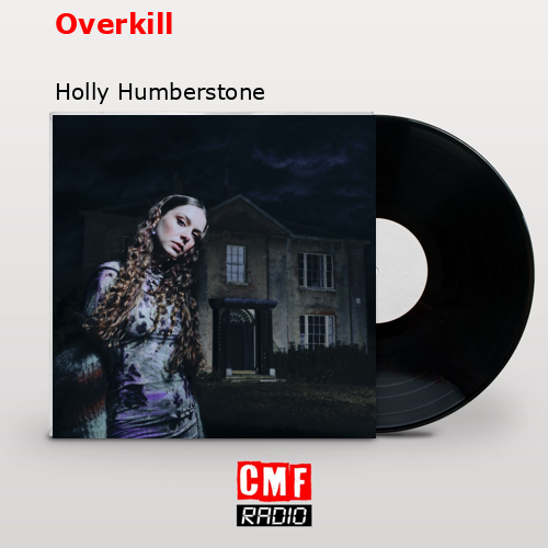 Overkill – Holly Humberstone
