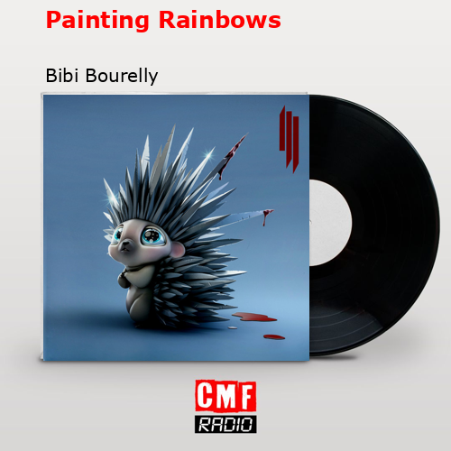 Painting Rainbows – Bibi Bourelly